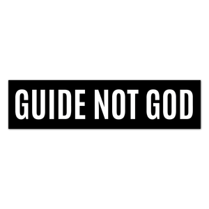 Guide Not God - Sticker